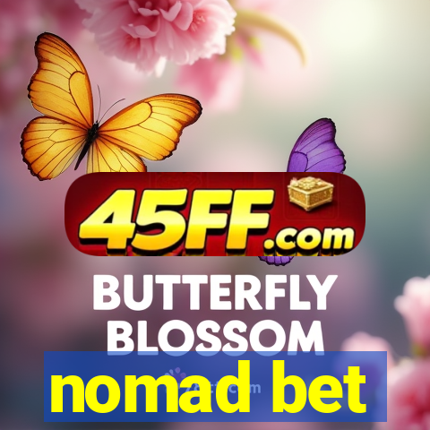 nomad bet